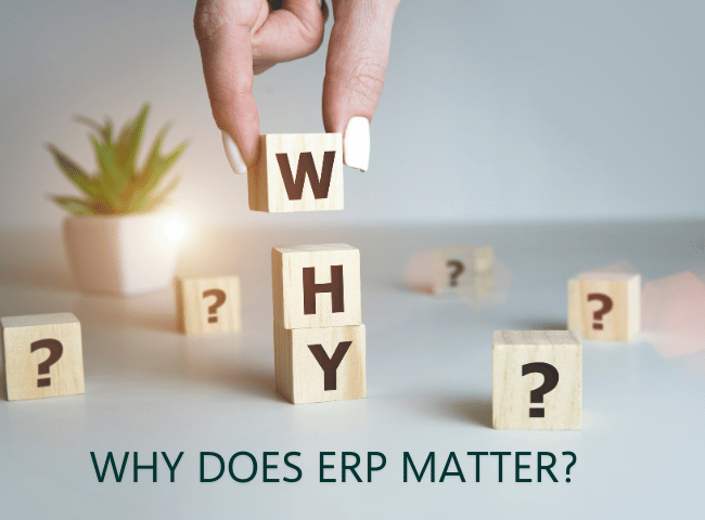 Why does ERP matter