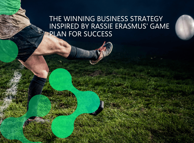 The Winning Business Strategy Inspired by Rassie Erasmus' Game Plan for Success
