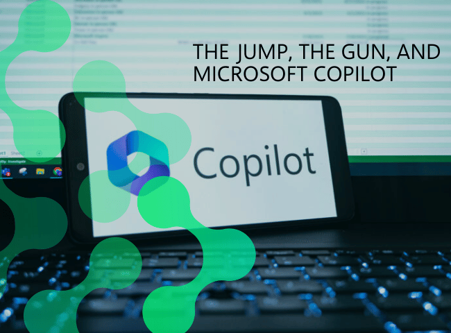 the jump, the gun, and Microsoft Copilot